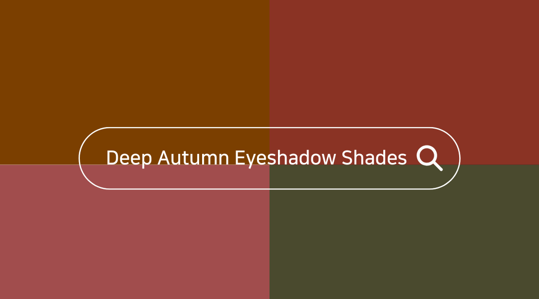 Top 4 Signature Eyeshadow Shades for Deep Autumn Personal Color
