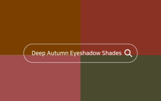 Top 4 Signature Eyeshadow Shades for Deep Autumn Personal Color