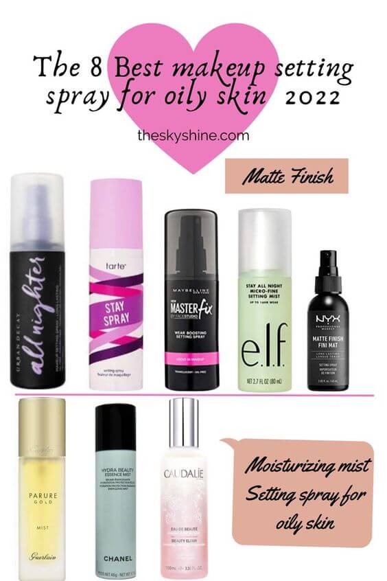 The 8 Best makeup setting spray for oily skin 2022 1. Matte Finish Setting spray 2. Moisturizing mist Setting spray for oily skin