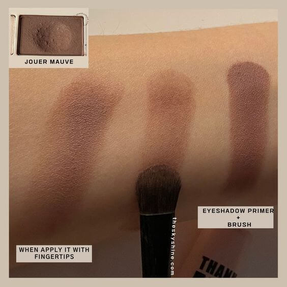 Eyeshadow: Jouer Mauve Review 1. Color Jouer Mauve is warm dark mauve with a matte finish. It's soft and blends easily and colors come out easily with fingertips or brushes.