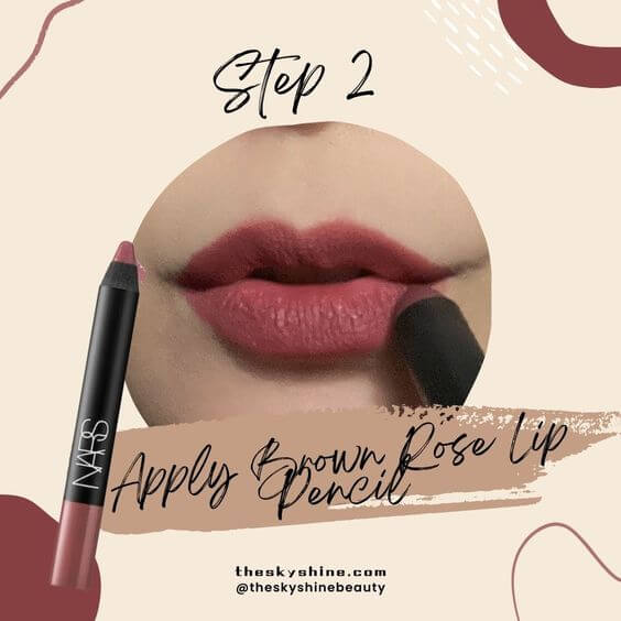 Lip Tutorial: How to Create an Ombre Brown Red Lip Step 2: Apply Brown Rose Lip Pencil For the ombre effect, I'm going to start with a brown rose lip pencil (Nars Do Me Baby). Apply all over lips.