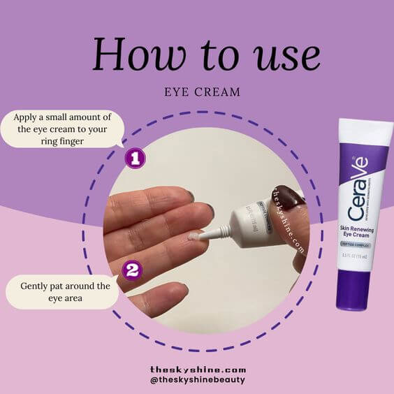 Cerave Skin Renewing Eye Cream Review: Is It Worth It? 2. How to use