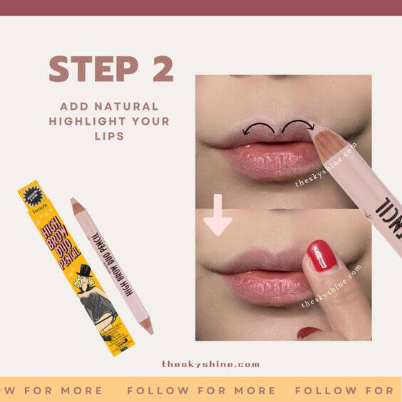 How to Create a Bold Rich Magenta Lip: A Step-by-Step Tutorial Step 2: Add Natural Highlight Your Lips Apply benefit high brow highlighting pencil only to the Cupid’s bow of your lips and spread it out with your fingertips. Then you get a natural three-dimensional effect.