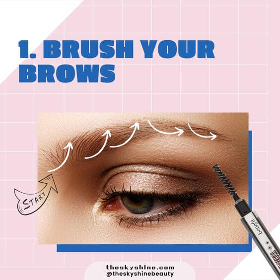 Determine Your Brow Shape: Simple & Easy Tutorial Step 1. Brush Your Brows