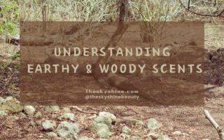 Understanding Earthy & Woody Scents: A Guide to Perfume CategoriesEarthy & Woody