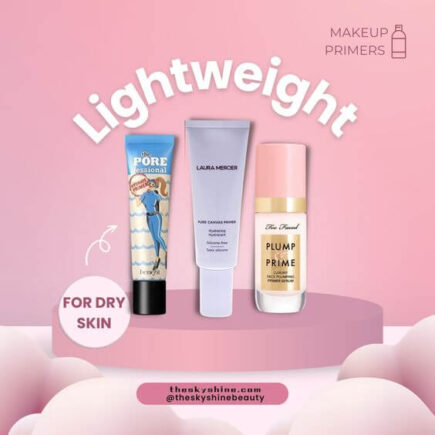 The Silky Smooth Trio: Top 3 Lightweight Makeup Primers For Dry Skin