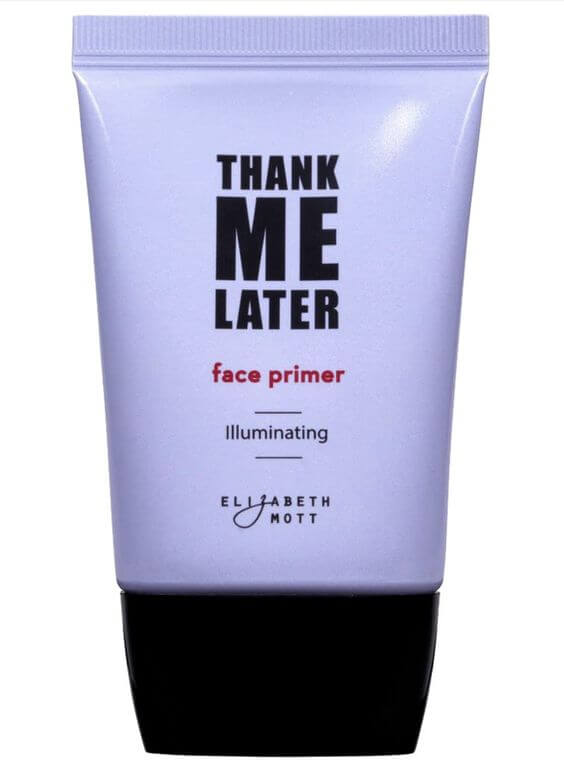 Top 3 Hydrating & Nourishing Makeup Primers For Dry Skin   The Elizabeth Mott Thank Me Later Face Illuminating Primer provides your skin with a natural glow. This primer delivers a surge of moisture to your skin, creating a smooth and hydrated canvas for your makeup. 