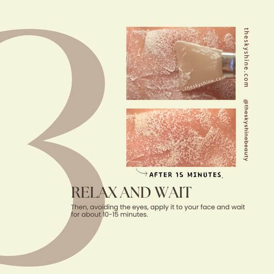 A Step-By-Step Tutorial: Mastering DIY Mask Pack For Acne-Prone Skin Step 3: Relax and Wait avoiding the eyes, apply it to your face and wait for about 10-15 minutes.