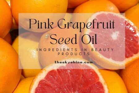 Pink Grapefruit Seed Oil: A Natural Beauty Ingredient