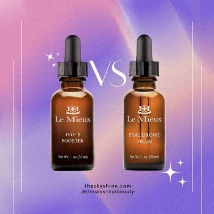 Unveiling the Best Face Serum: Le Mieux TGF-B Booster Vs Hyaluronic Serum