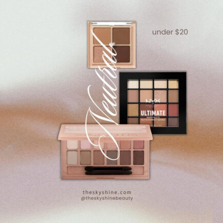 Affordable Neutral Eye Palettes You’ll Love Under $20