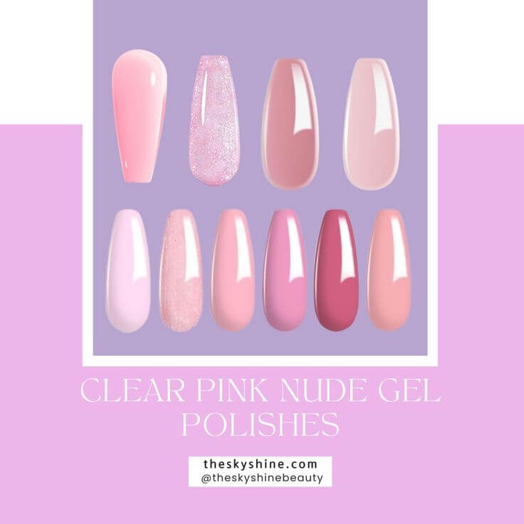In the Pink: The 5 Most Stunning Clear Nude Gel Polishes The pink clear nude gel polishes are a color that suits all seasons, offering a pure and natural look with elegance and sophistication.
