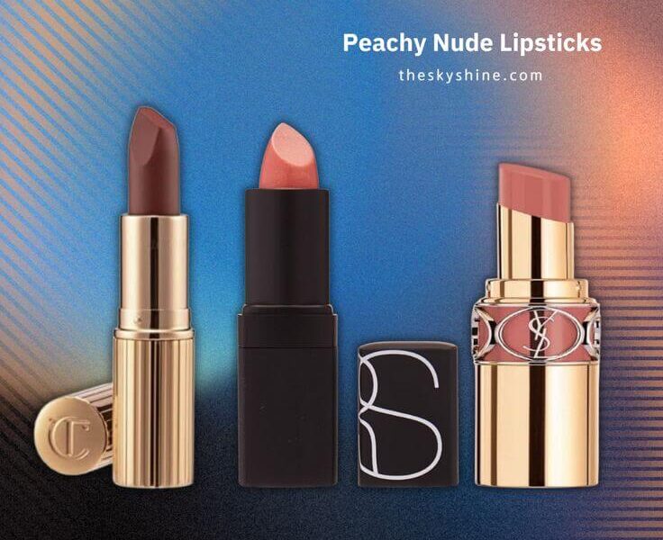 Best Sophisticated Peachy Nude Lipsticks for All Skin Tones