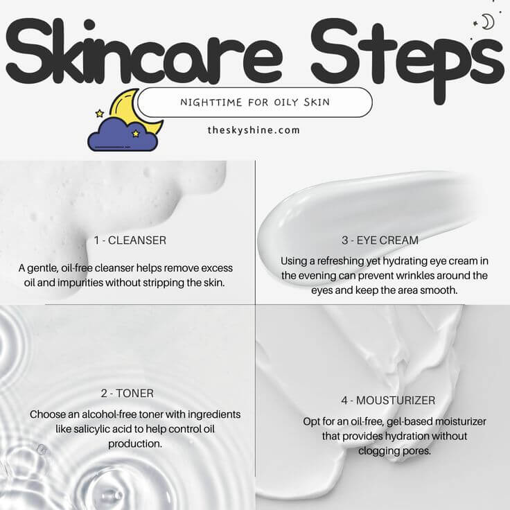 5 Essential Steps for an Effective Nighttime Skincare Routine for Oily Skin Are you struggling to choose the right products for your Nighttime Skincare Routine for Oily Skin? Oily skin, especially at night, can be difficult to manage due to excess sebum buildup, which leads to clogged pores and breakouts