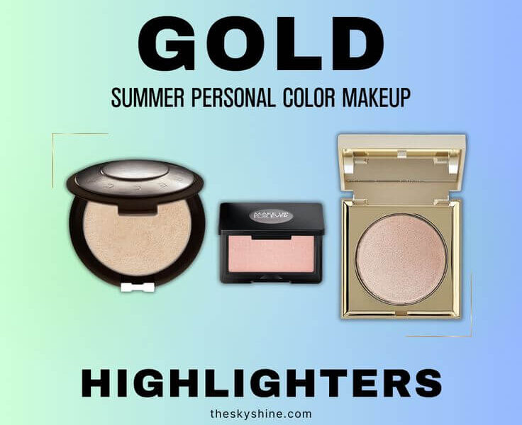 Summer Personal Color Makeup: Best Gold Highlighters