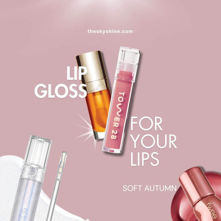 Top 5 Soft Autumn Lip Glosses That Give You a Gentle Glow