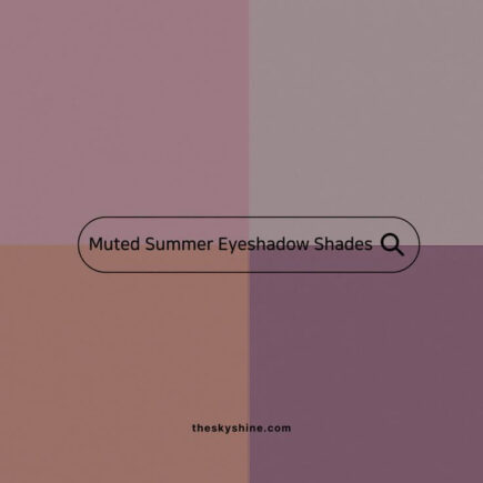 4 Essential Muted Summer Eyeshadow Shades for Effortless Elegance